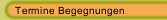 Termine Begegnungen
